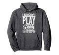 I Know I Play Like Try To Keep Up Funny Hoodie - Graphic Print for Adults - T-Shirt, Sweatshirt, Hoodie