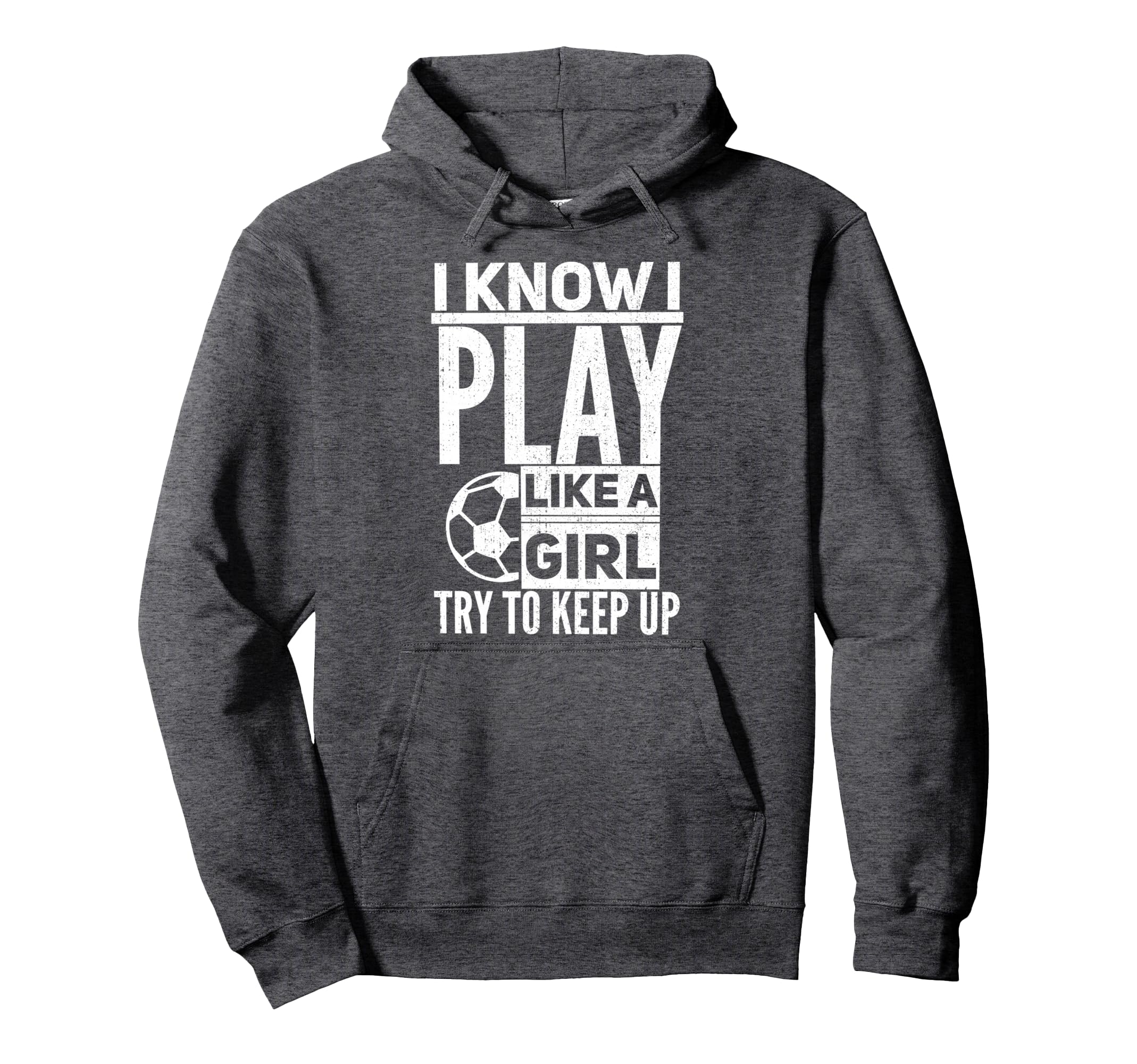I Know I Play Like Try To Keep Up Funny Hoodie - Graphic Print for Adults - T-Shirt, Sweatshirt, Hoodie