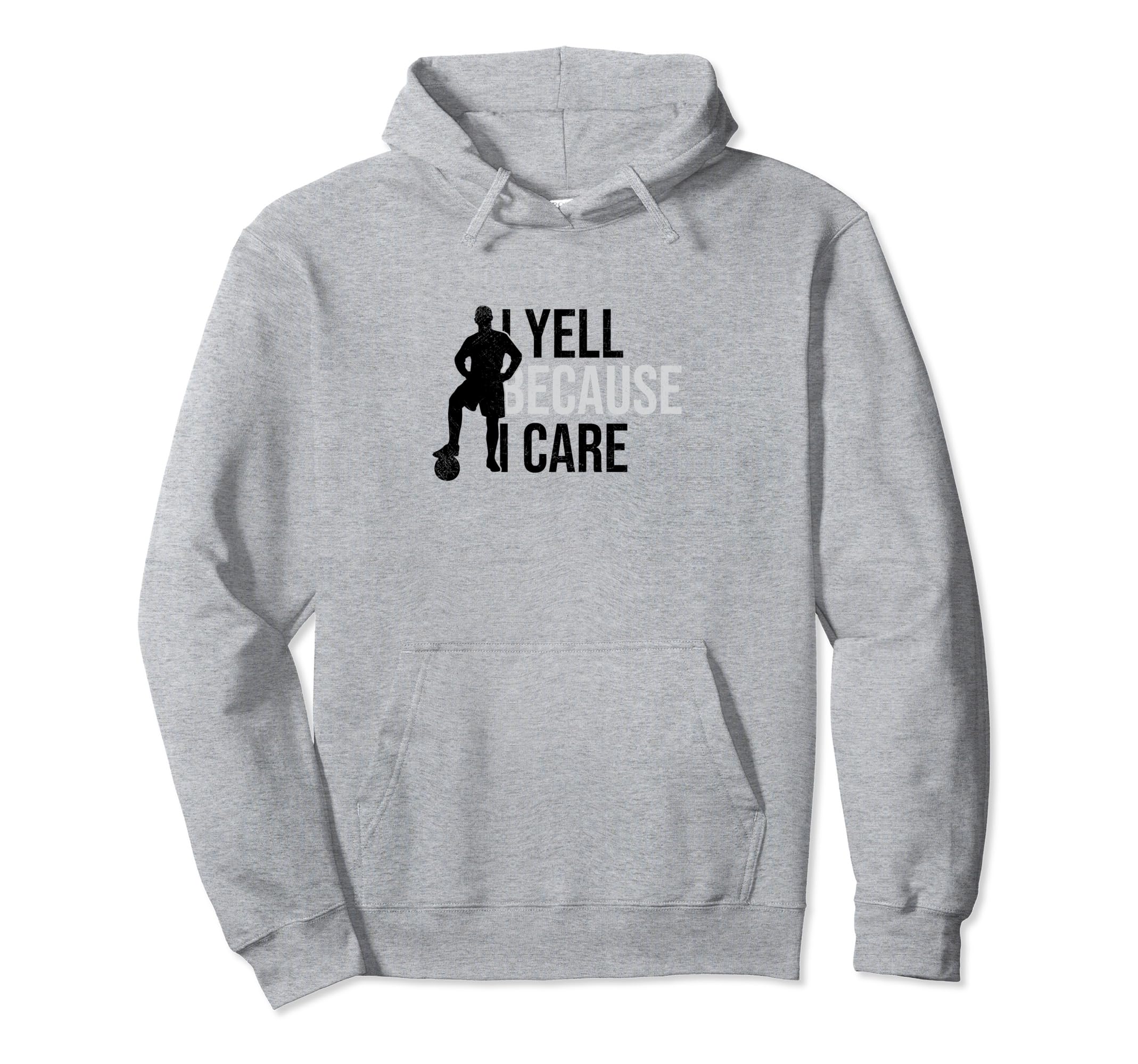 I Yell Because I Care Funny Soccer Hoodie - Graphic Print for Adults - T-Shirt, Sweatshirt, Hoodie