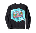 Mix Tape Japanese Otaku Cassette Sweatshirt - Fun Novelty Design Men Women - T-Shirt, Sweatshirt, Hoodie