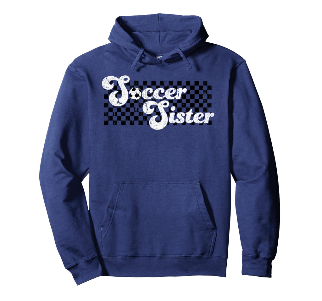 Soccer Sister Soccer Family Checkered Hoodie - Custom Art Print Men Women - T-Shirt, Sweatshirt, Hoodie