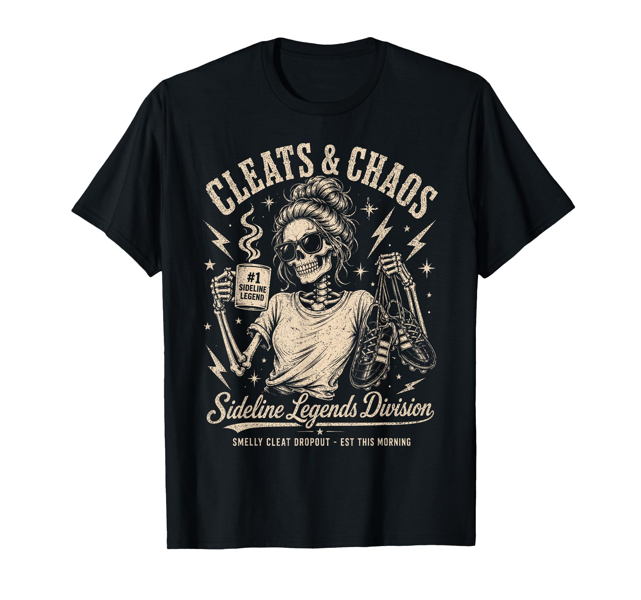Cleats Chaos Skeleton Soccer Mom Funny T-Shirt - Graphic Print Men Women - T-Shirt, Sweatshirt, Hoodie