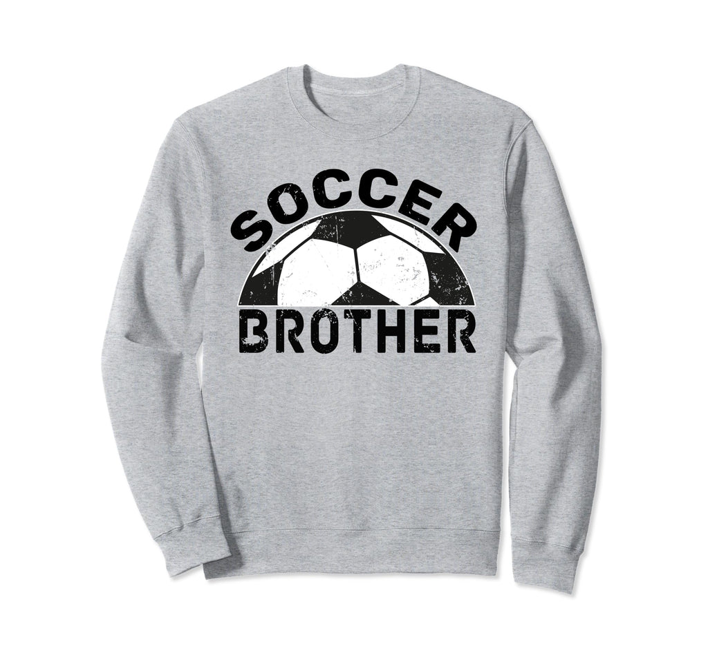 Soccer Brother Sweatshirt - Streetwear Style Unisex - T-Shirt, Sweatshirt, Hoodie