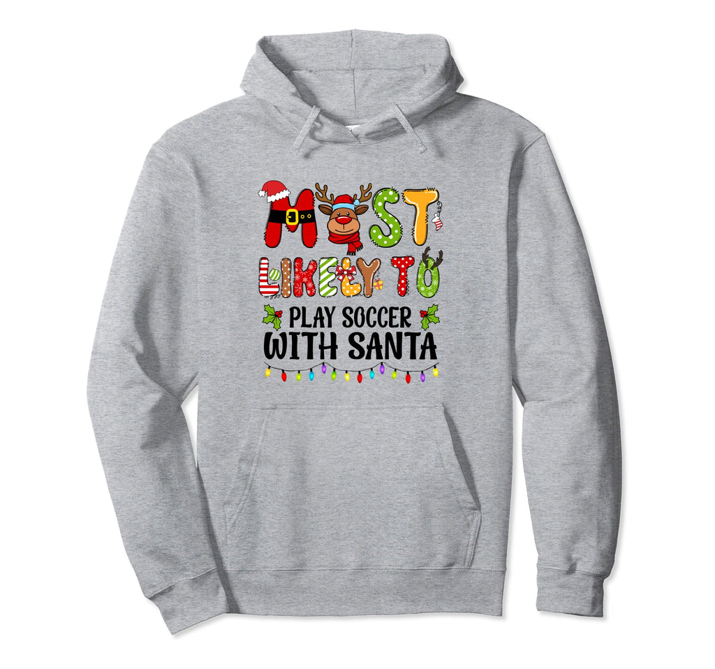 Most Likely To Play Soccer Santa Family Hoodie - Trendy Graphic Unisex - T-Shirt, Sweatshirt, Hoodie