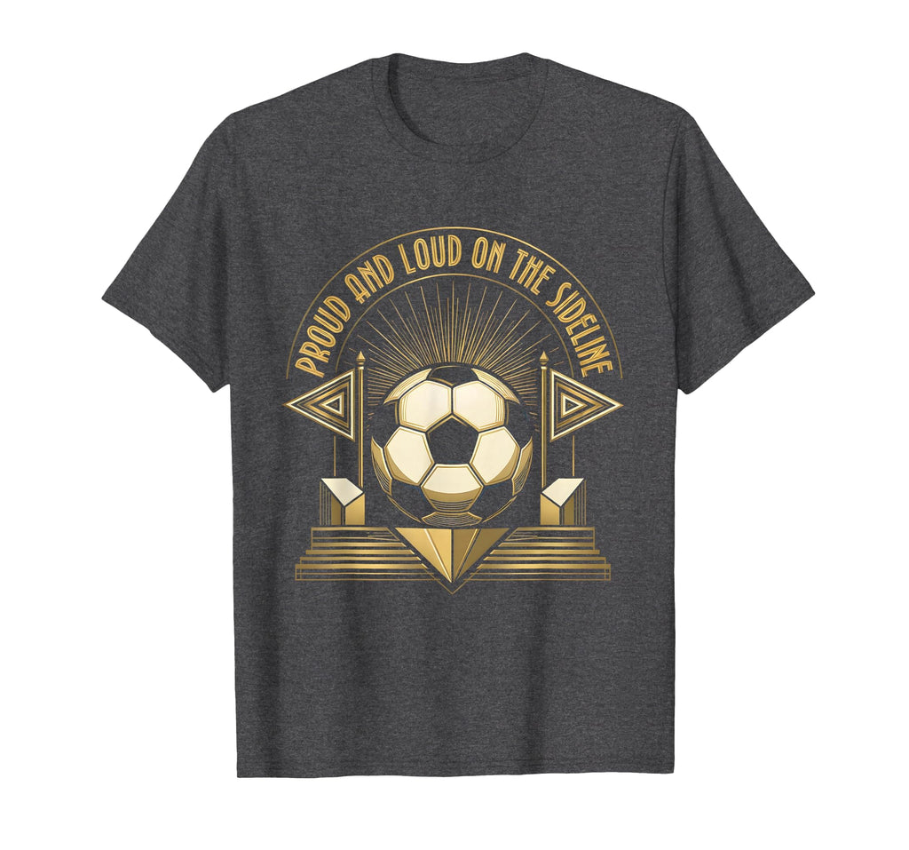 Proud And Loud Sideline Soccer Mom T-Shirt - Custom Art Print for Adults - T-Shirt, Sweatshirt, Hoodie