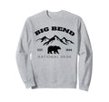 Big Bend National Park Texas National Sweatshirt - Graphic Print Men Women - T-Shirt, Sweatshirt, Hoodie