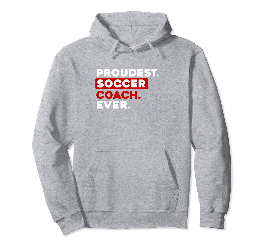 Proudest Soccer Coach Ever Hoodie - Minimalist Print for Adults - T-Shirt, Sweatshirt, Hoodie