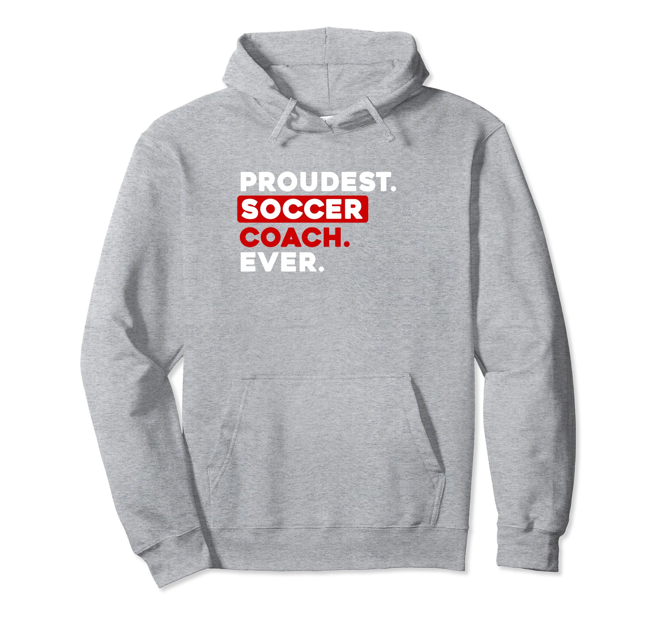 Proudest Soccer Coach Ever Hoodie - Minimalist Print for Adults - T-Shirt, Sweatshirt, Hoodie