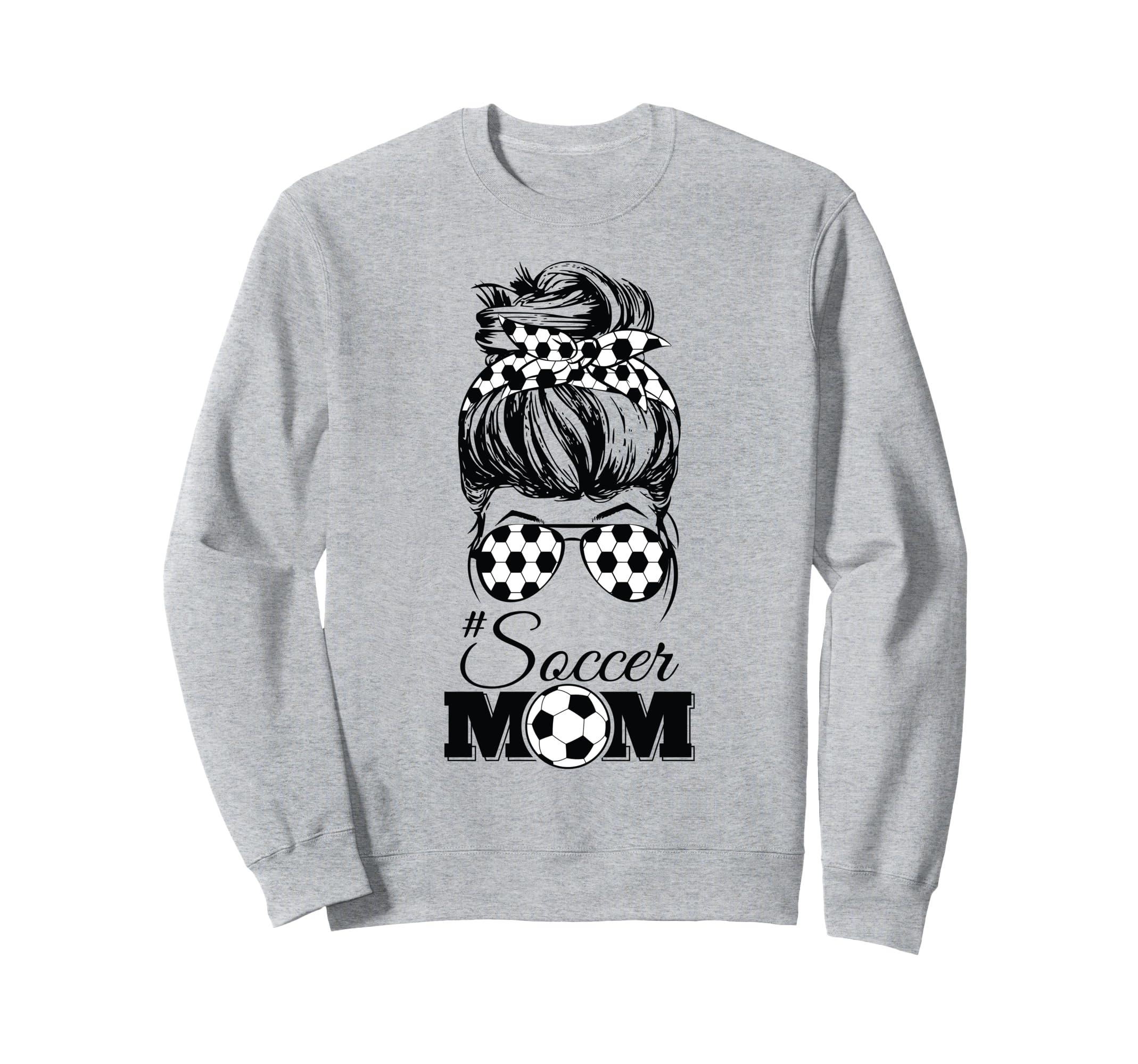 Soccer Mom Messy Bun Glasses Funny Sweatshirt - Novelty Apparel for Adults - T-Shirt, Sweatshirt, Hoodie