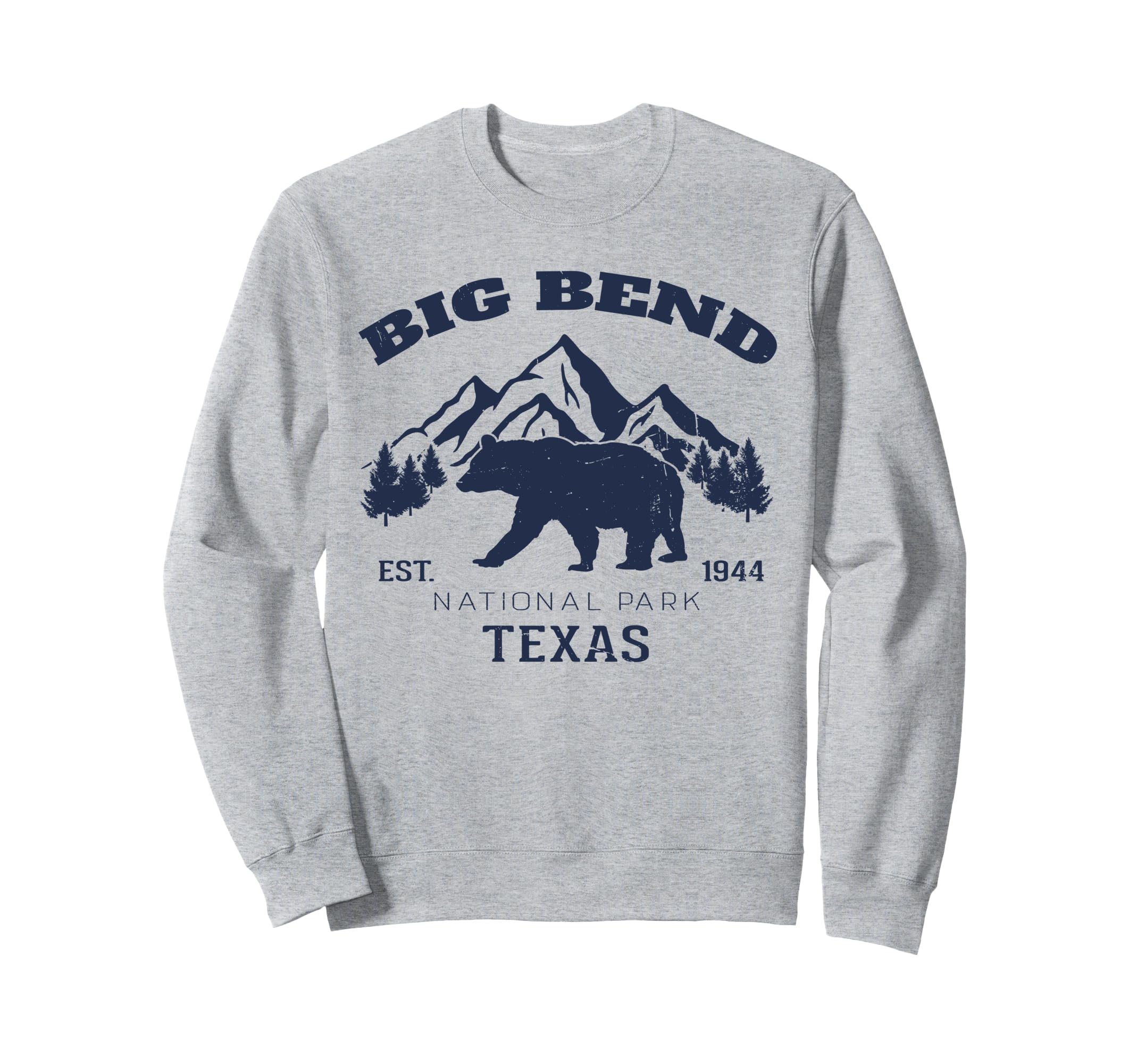 Big Bend National Park Texas Sweatshirt - Aesthetic Graphic Men Women - T-Shirt, Sweatshirt, Hoodie