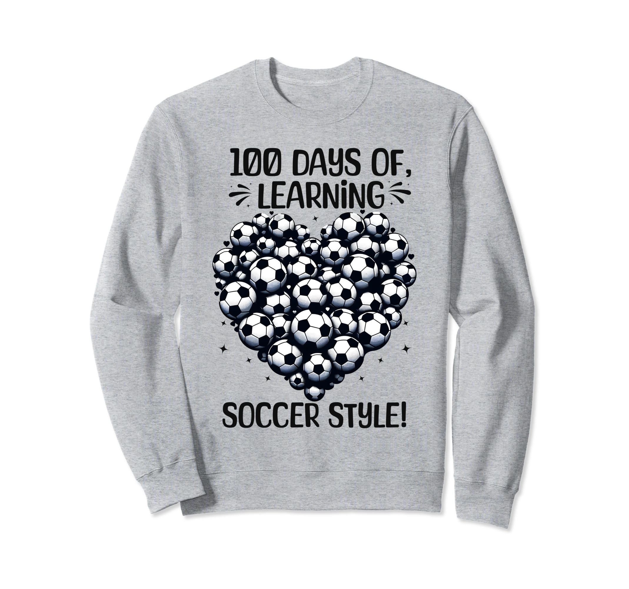 100 Days School Soccer Heart Love Sweatshirt - Streetwear Style for Adults - T-Shirt, Sweatshirt, Hoodie