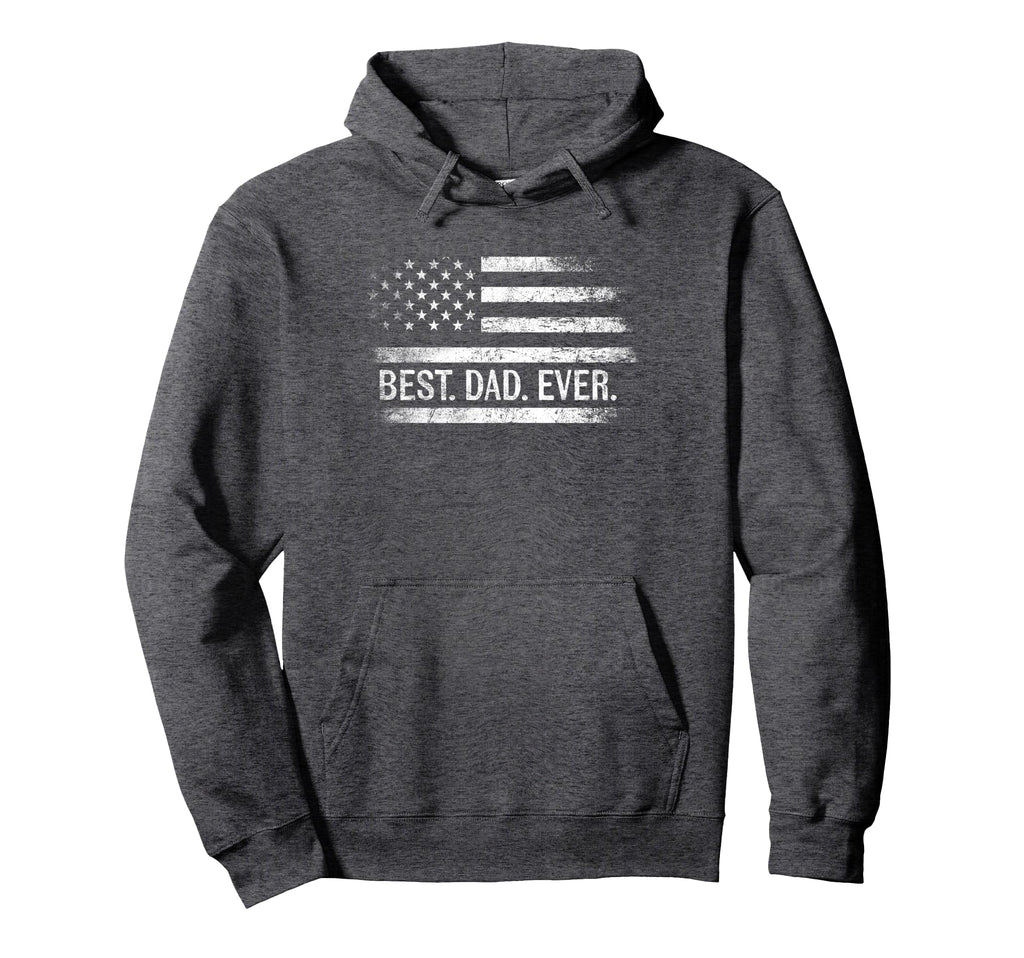 Best Dad Ever American Flag Gifts Hoodie - Casual Everyday Wear Men Women - T-Shirt, Sweatshirt, Hoodie