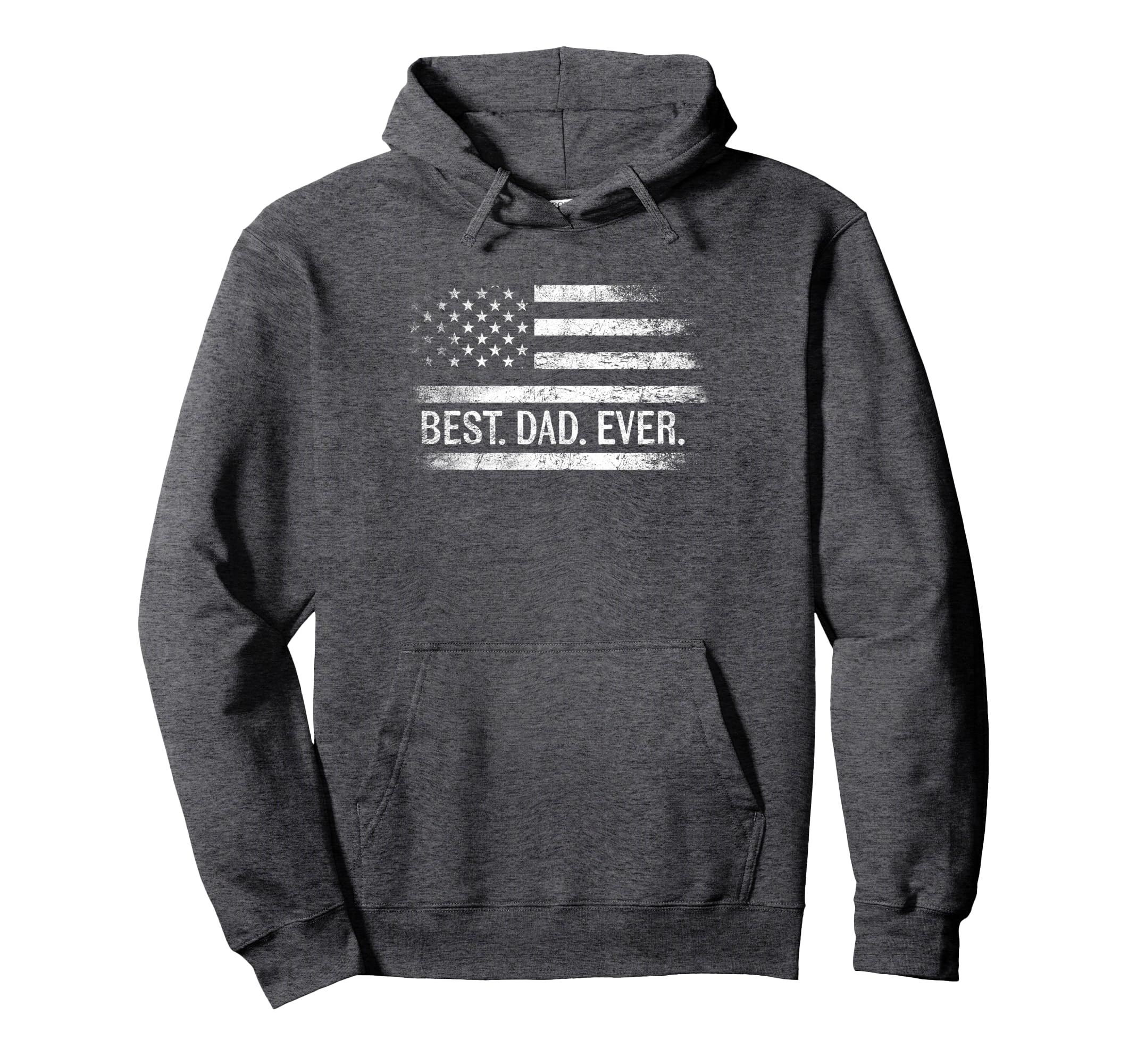 Best Dad Ever American Flag Gifts Hoodie - Casual Everyday Wear Men Women - T-Shirt, Sweatshirt, Hoodie