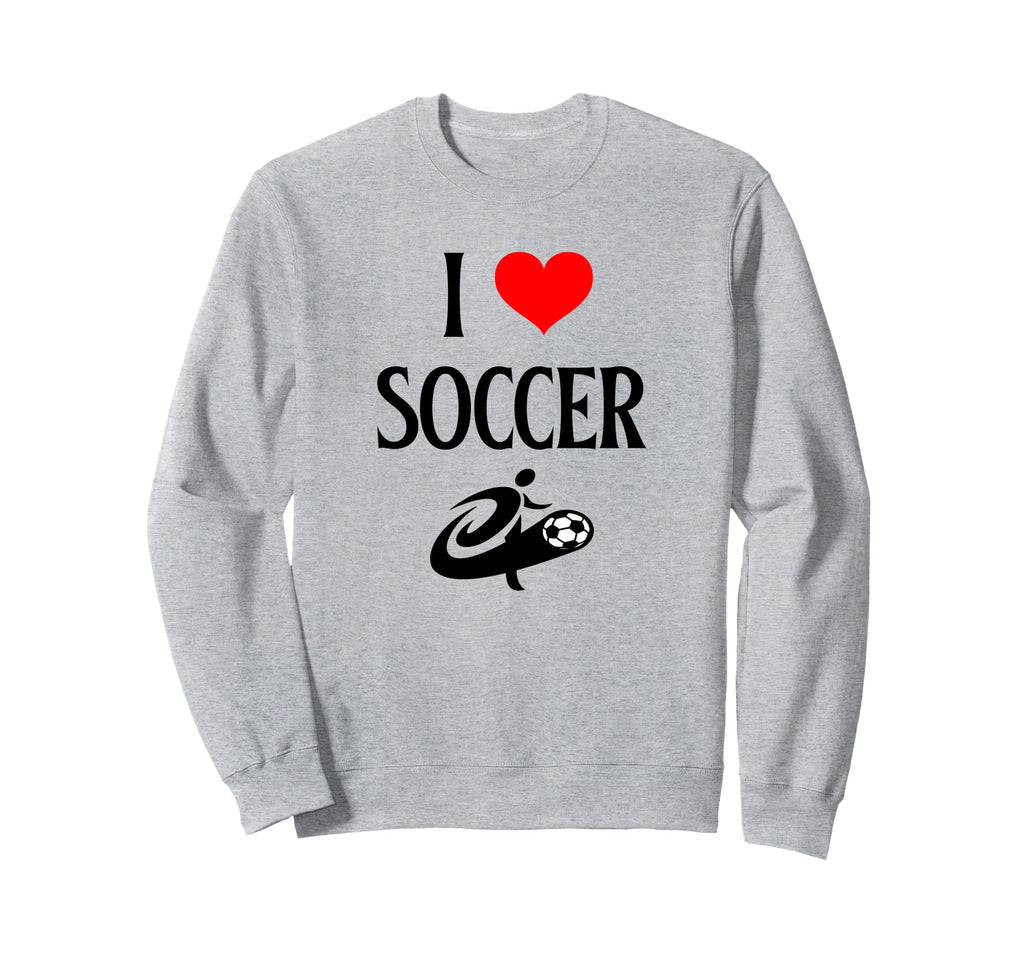 I Love Soccer I Heart Soccer Funny Sweatshirt - Streetwear Style Men Women - T-Shirt, Sweatshirt, Hoodie