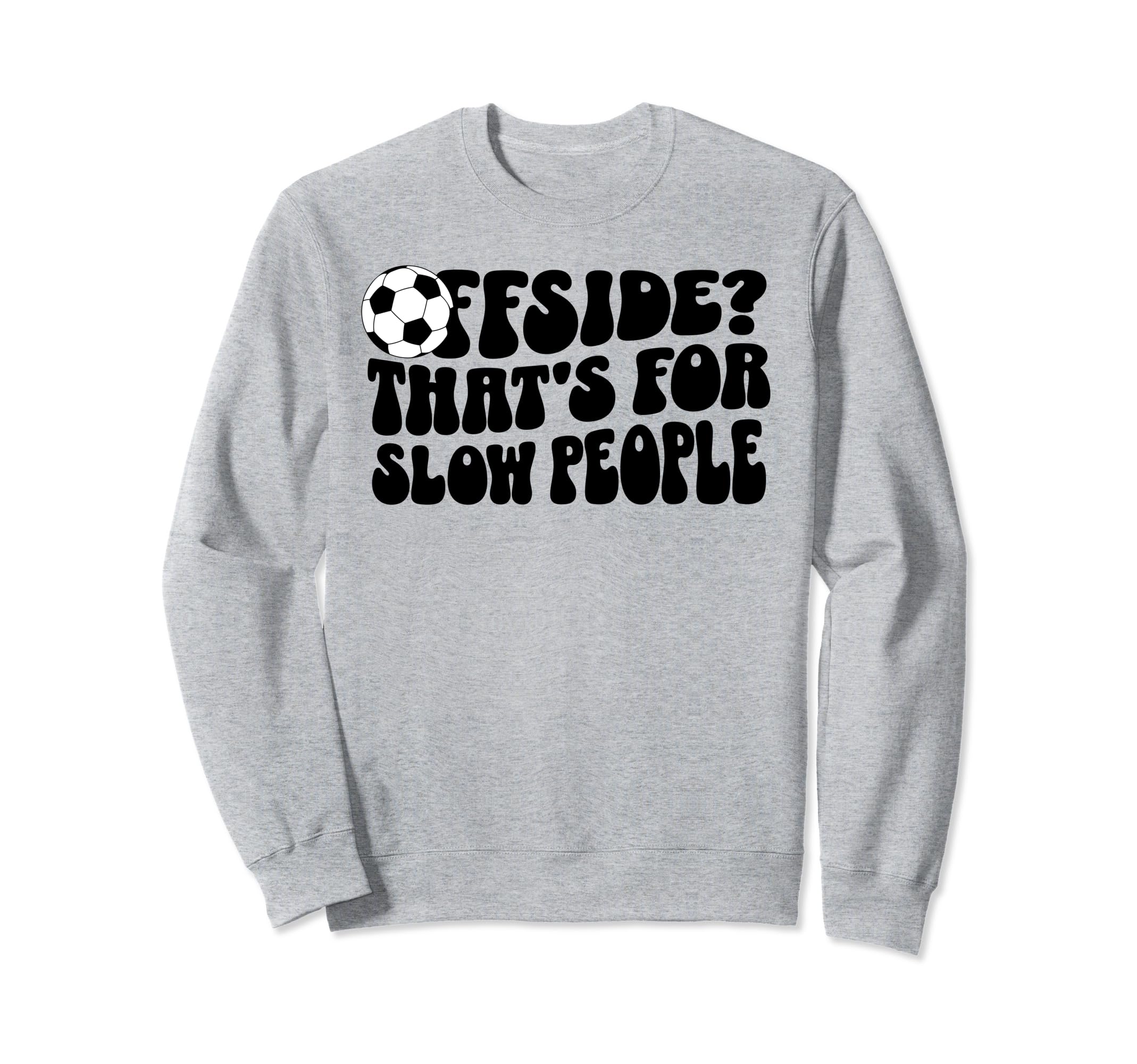 Soccer Mom Offside Is Slow People Sweatshirt - Trendy Graphic for Adults - T-Shirt, Sweatshirt, Hoodie