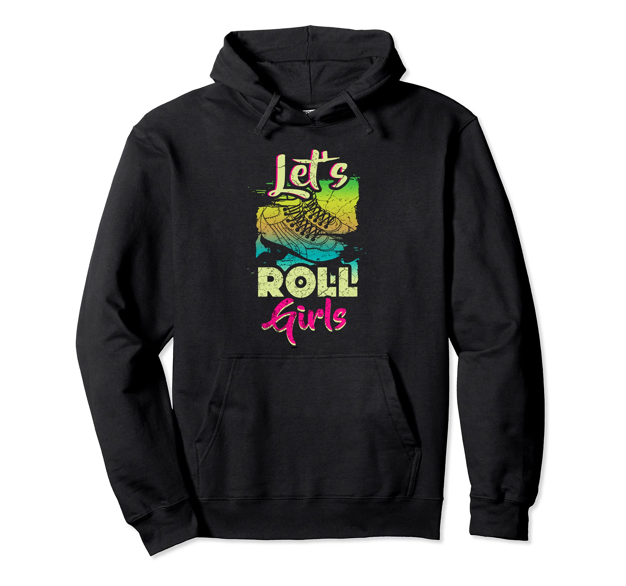 Lets Roll Who Loves Roller Skating Hoodie - Casual Everyday Wear Men Women - T-Shirt, Sweatshirt, Hoodie