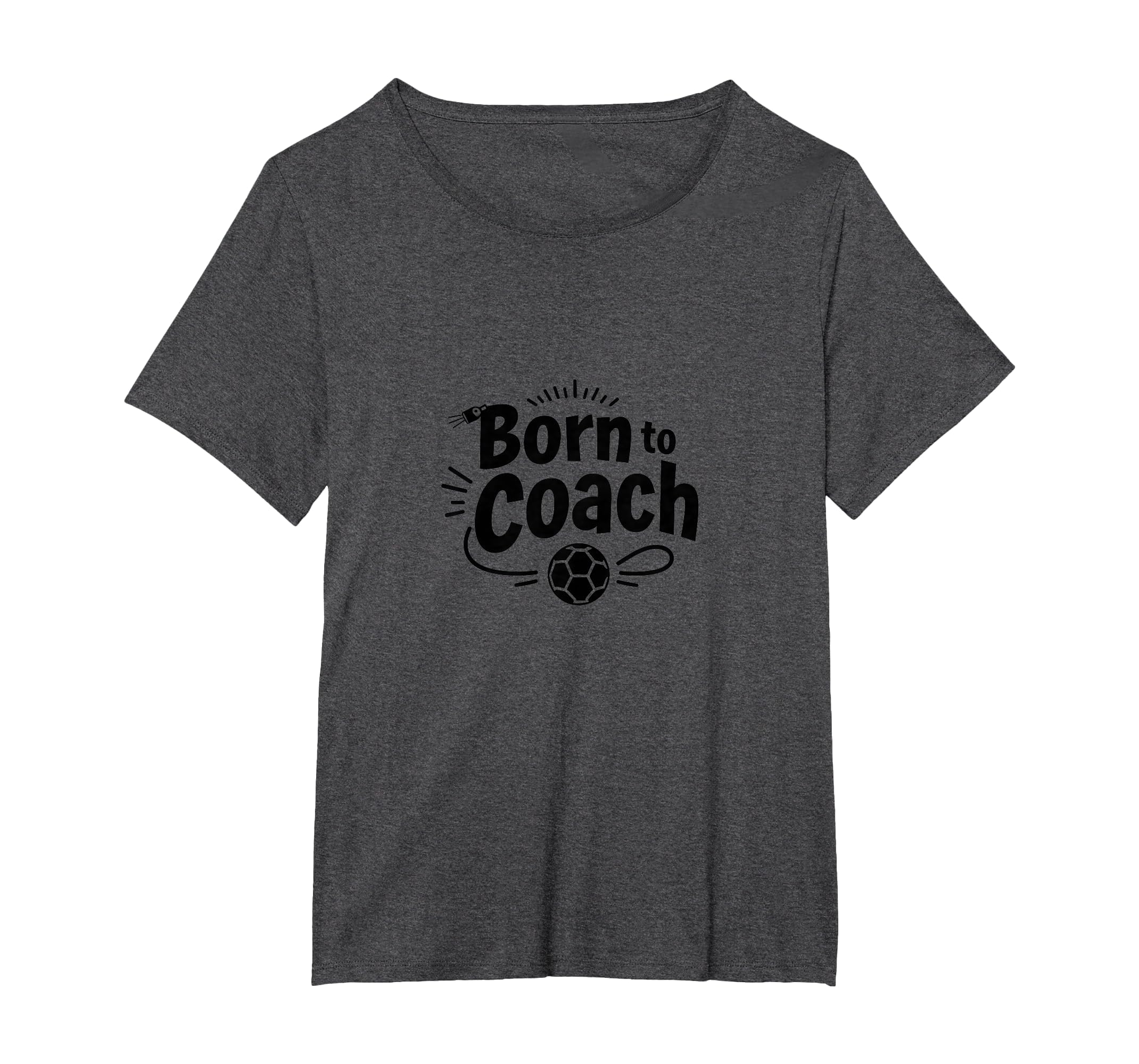 Born To Coach Soccer Inspirational T-Shirt - Minimalist Print Men Women - T-Shirt, Sweatshirt, Hoodie