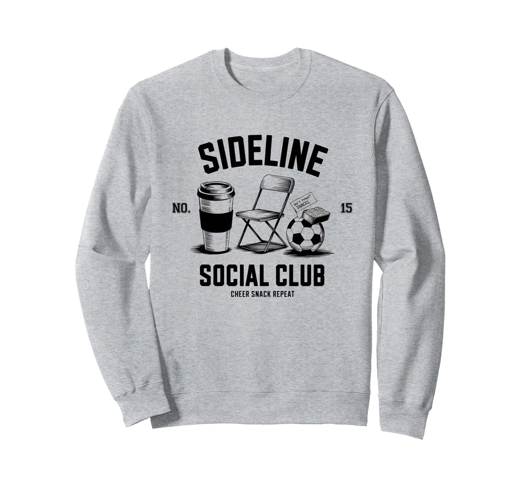Sideline Social Club Soccer Mom Sweatshirt - Fun Novelty Design Unisex - T-Shirt, Sweatshirt, Hoodie