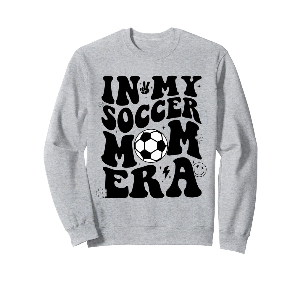 Groovy My Soccer Mom Era Funny Sweatshirt - Casual Everyday Wear for Adults - T-Shirt, Sweatshirt, Hoodie