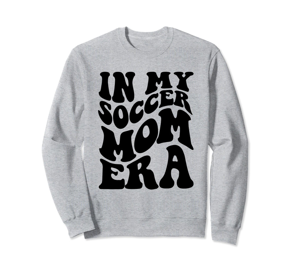 Funny Groovy My Soccer Mom Era Sweatshirt - Trendy Graphic for Adults - T-Shirt, Sweatshirt, Hoodie