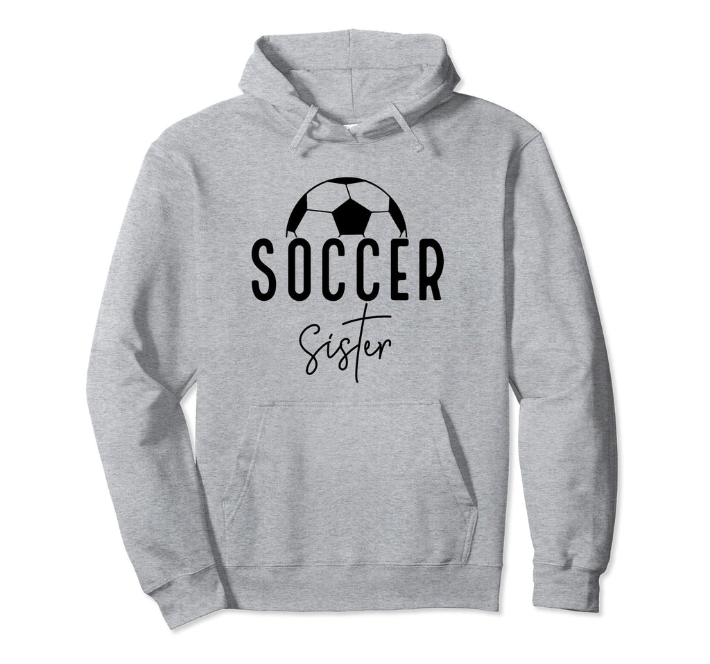 Soccer Sister Player Coach Fan Game Day Hoodie - Custom Art Print Unisex - T-Shirt, Sweatshirt, Hoodie
