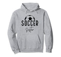 Soccer Sister Player Coach Fan Game Day Hoodie - Custom Art Print Unisex - T-Shirt, Sweatshirt, Hoodie