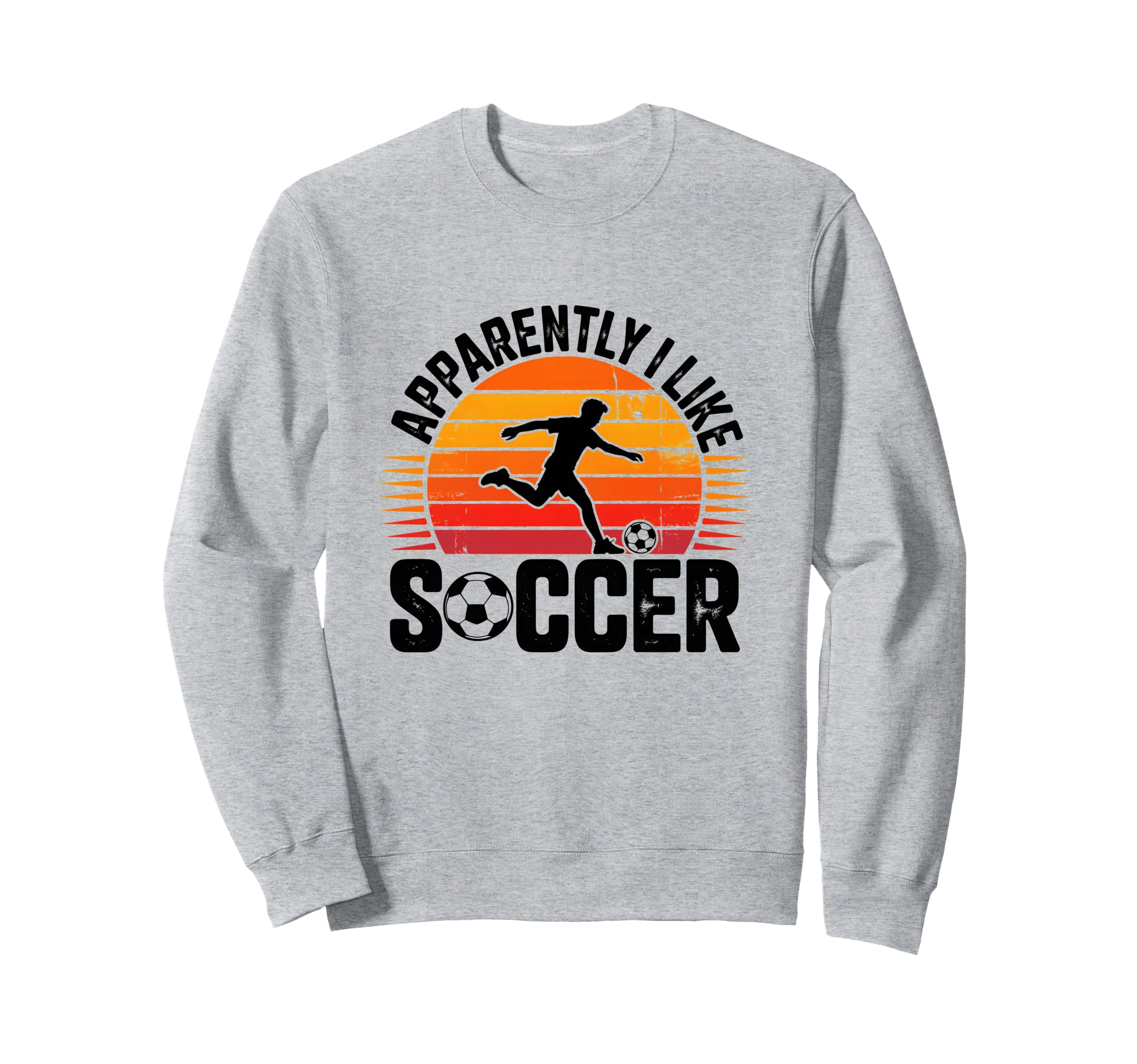 Apparently I Like Soccer Season Sweatshirt - Aesthetic Graphic Men Women - T-Shirt, Sweatshirt, Hoodie