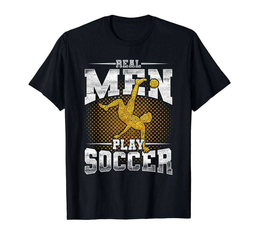 Real Play Soccer T-Shirt - Casual Everyday Wear Unisex - T-Shirt, Sweatshirt, Hoodie