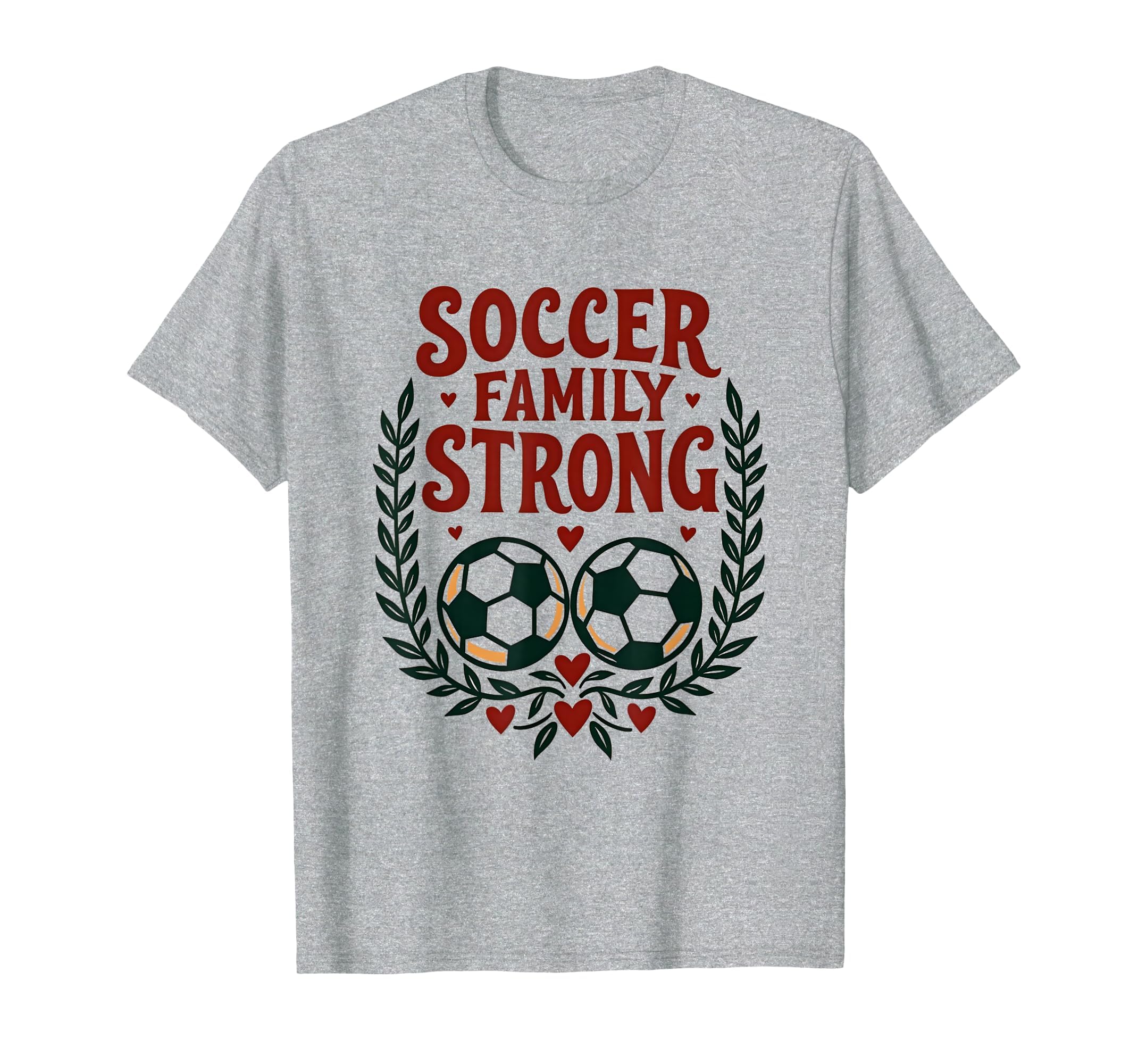 Soccer Family Strong Proud Soccer Fan T-Shirt - Streetwear Style Unisex - T-Shirt, Sweatshirt, Hoodie