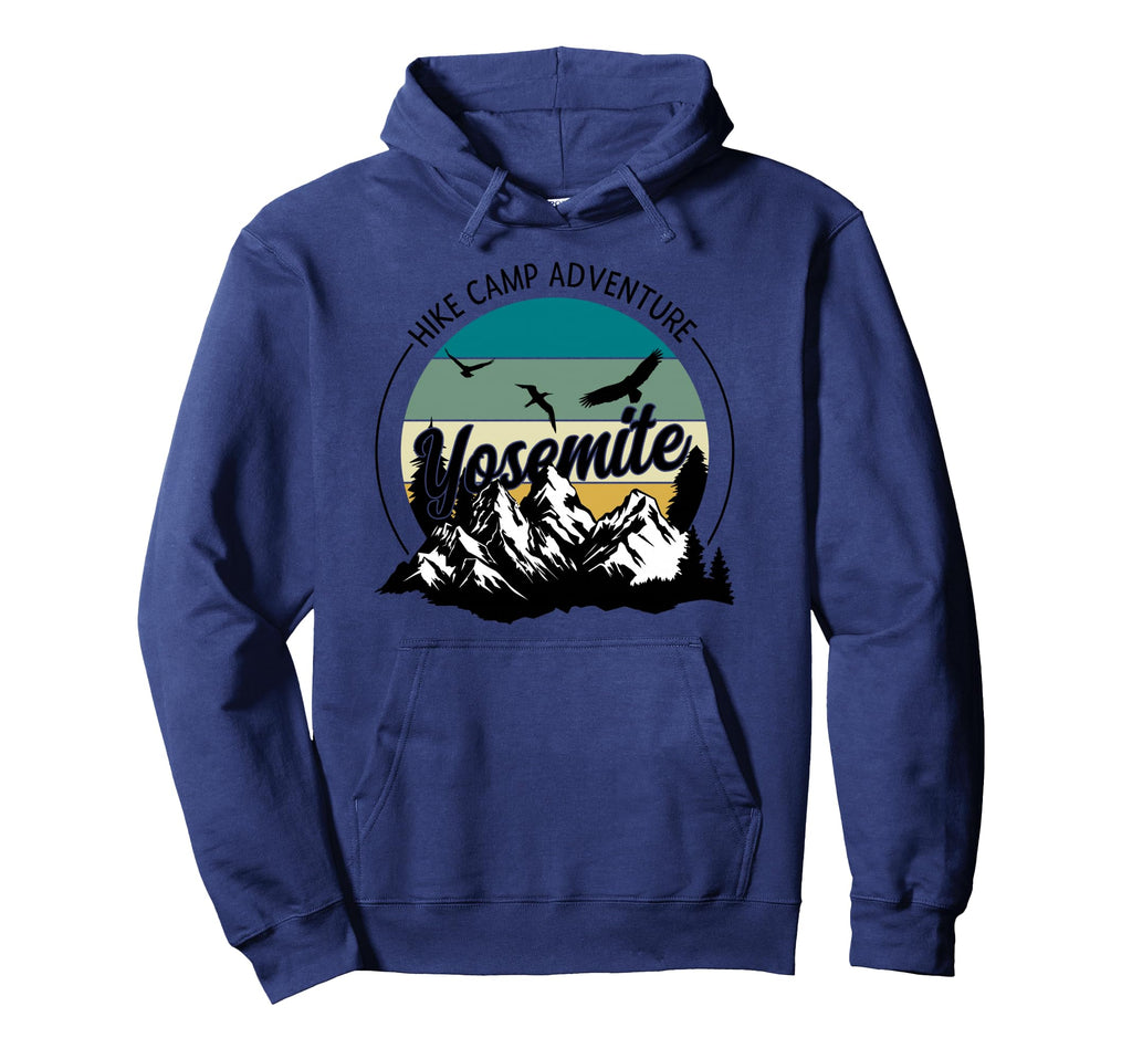 Hike Camp Adventure Yosemite National Hoodie - Streetwear Style Men Women - T-Shirt, Sweatshirt, Hoodie