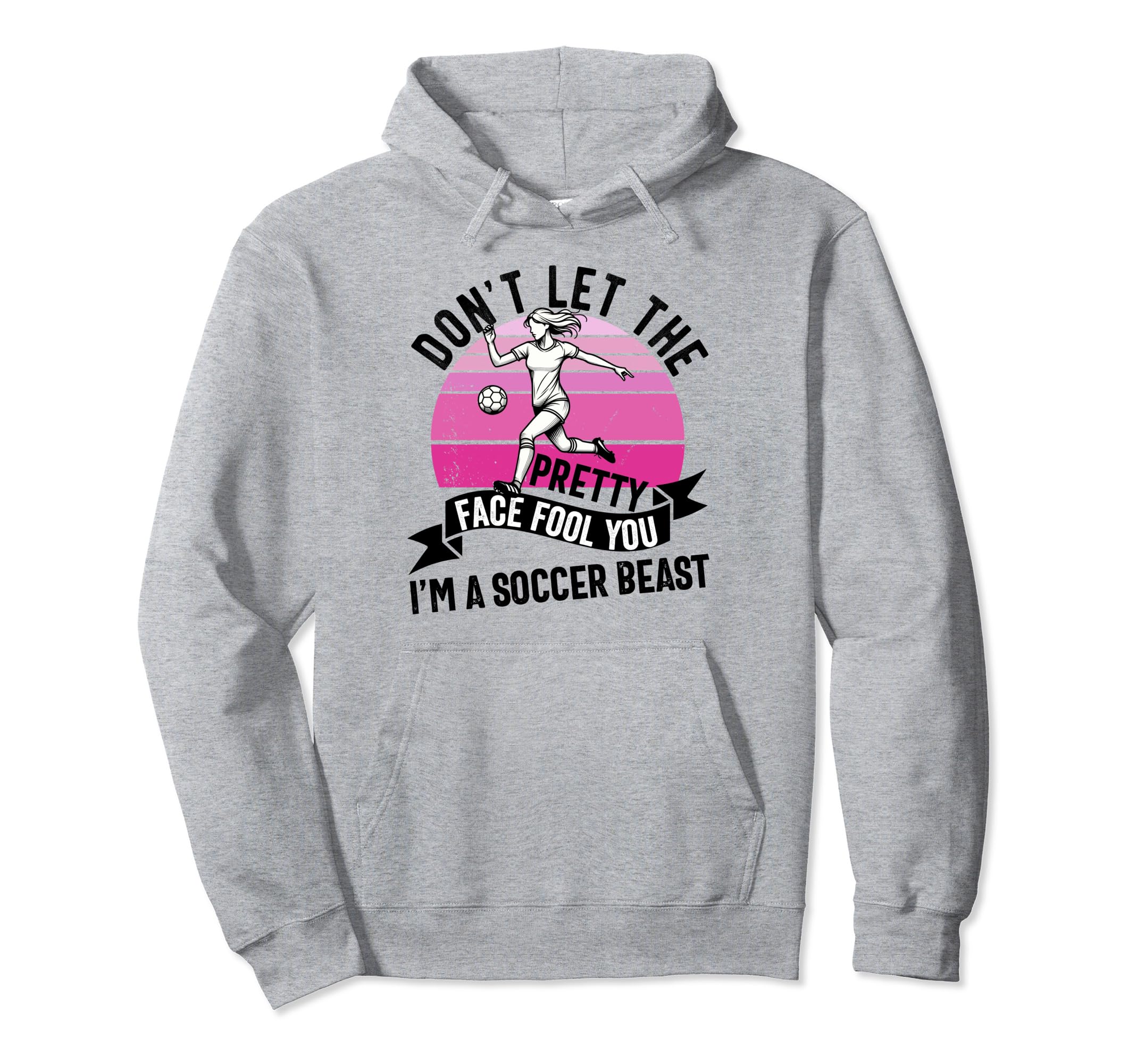 Dont Let Pretty Face Fool You Soccer Hoodie - Minimalist Print Men Women - T-Shirt, Sweatshirt, Hoodie