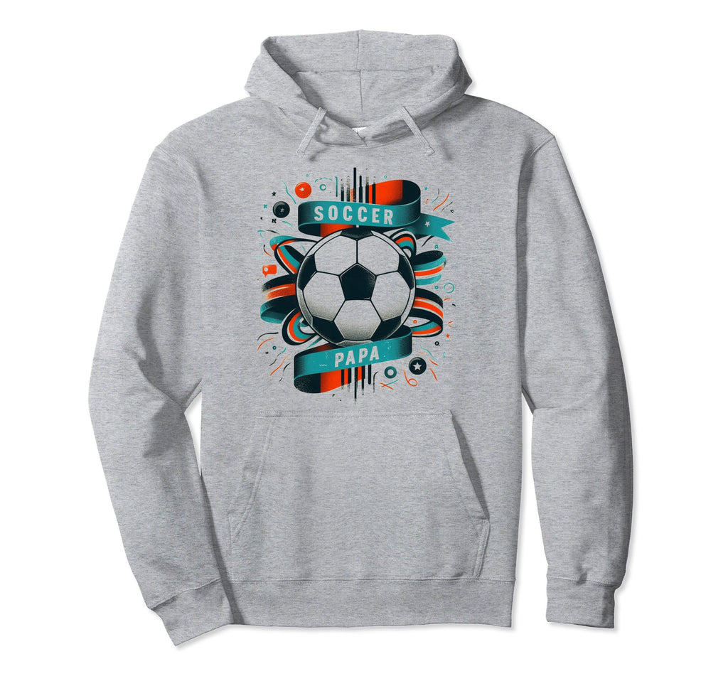 Soccer Papa Family Matching Dad Hoodie - Streetwear Style Men Women - T-Shirt, Sweatshirt, Hoodie