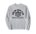Sideline Social Club Weekends Are Soccer Sweatshirt - Trendy Graphic Unisex - T-Shirt, Sweatshirt, Hoodie