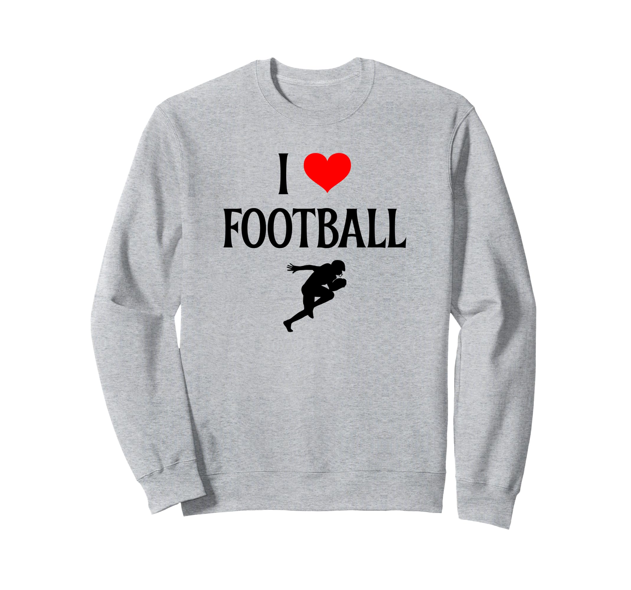 I Love Football I Heart Football Sweatshirt - Trendy Graphic Men Women - T-Shirt, Sweatshirt, Hoodie