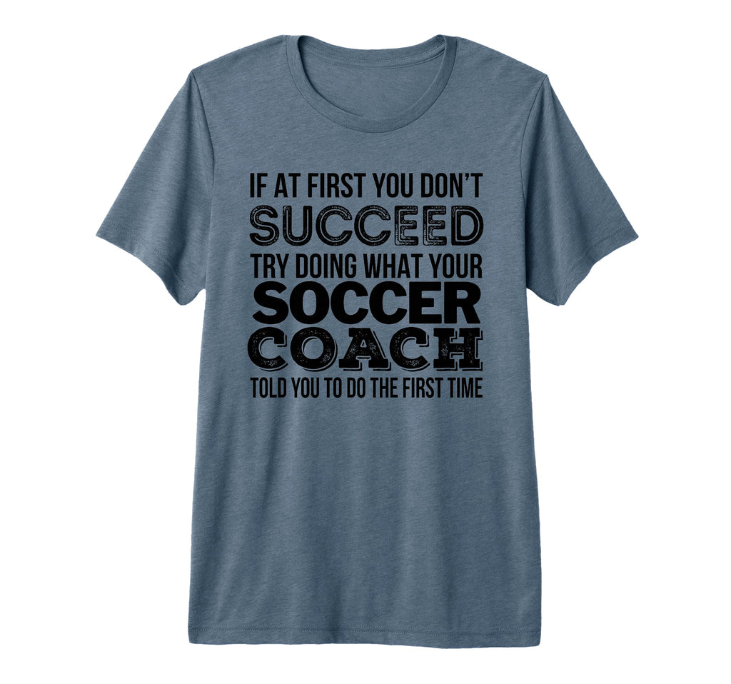 Soccer Coach Funny Gift Tri Blend T-Shirt - Fun Novelty Design Unisex - T-Shirt, Sweatshirt, Hoodie