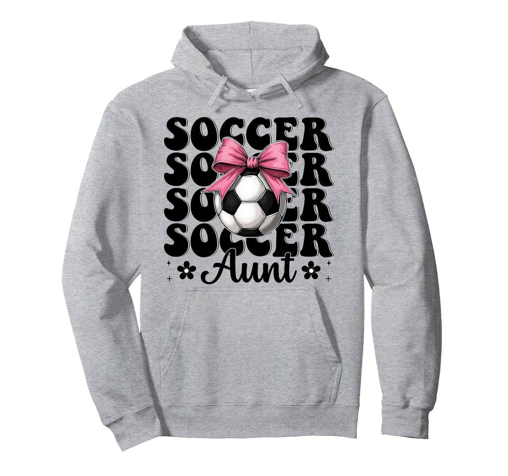 Soccer Aunt Soccer Auntie Coquette Hoodie - Fun Novelty Design Men Women - T-Shirt, Sweatshirt, Hoodie