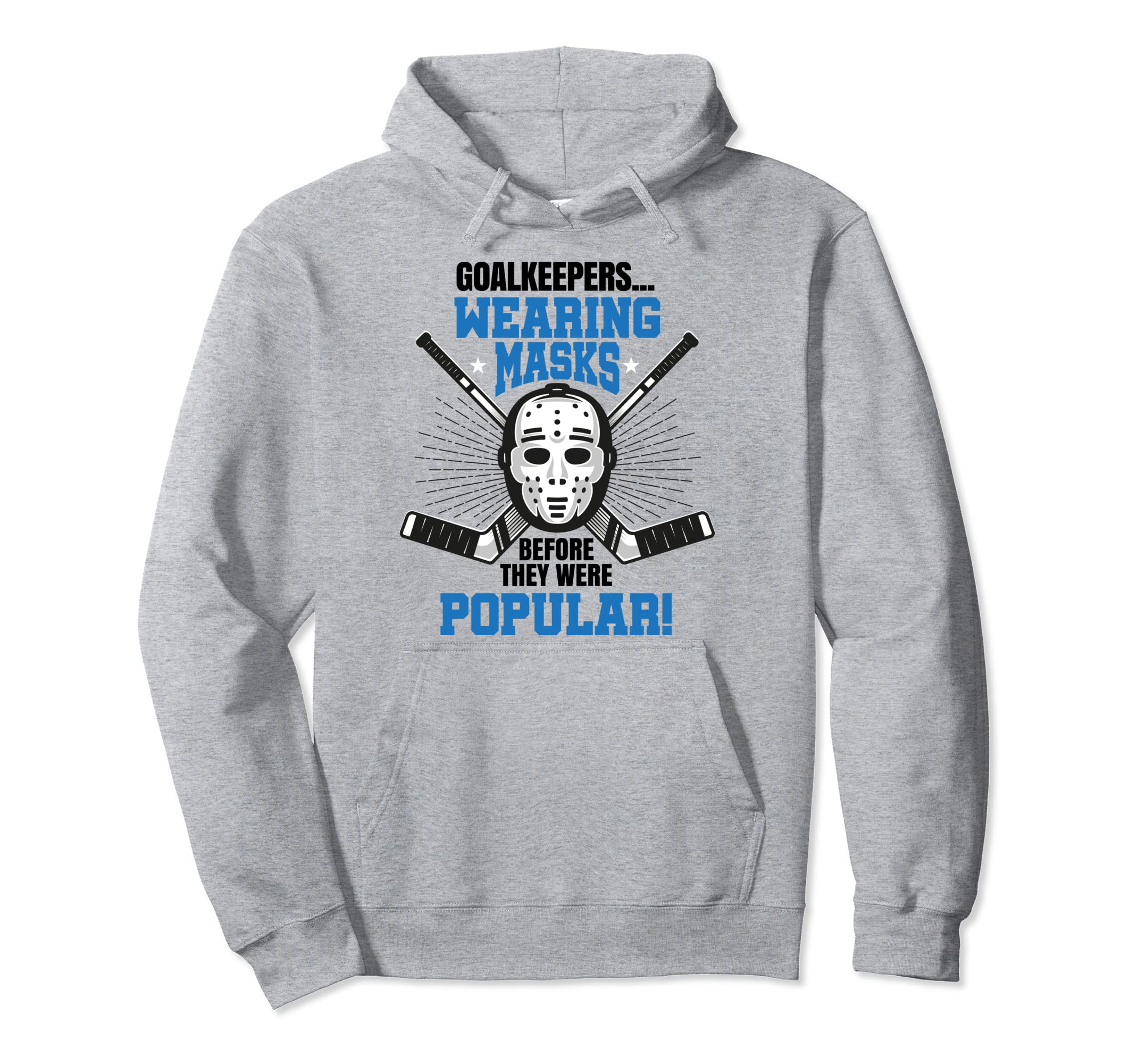 Funny Hockey Goalie Shirts Mask Gift Ice Hoodie - Trendy Graphic Men Women - T-Shirt, Sweatshirt, Hoodie