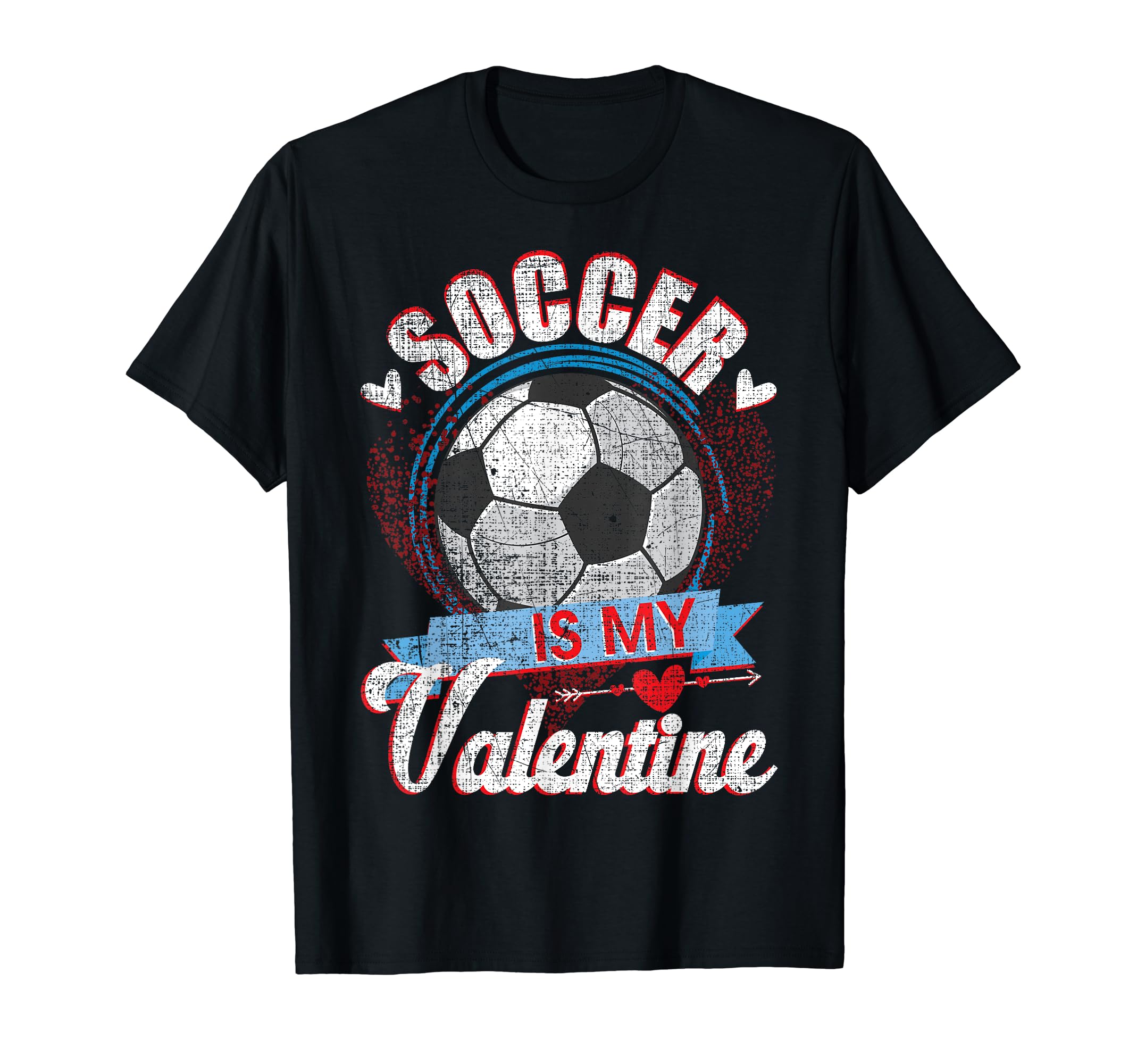 Soccer Is My Valentine Funny T-Shirt - Minimalist Print for Adults - T-Shirt, Sweatshirt, Hoodie