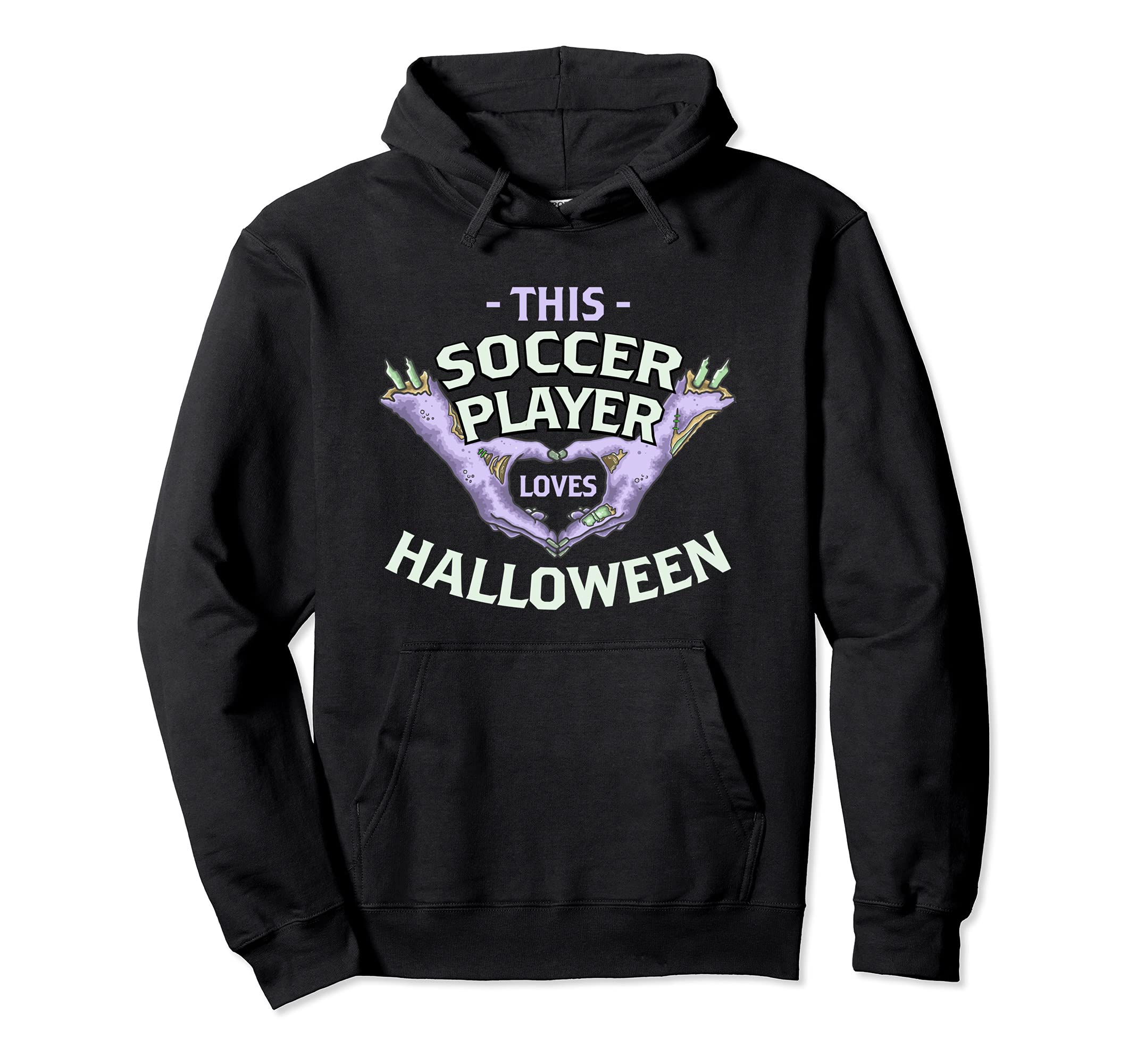 This Soccer Player Loves Halloween Soccer Hoodie - Novelty Apparel Unisex - T-Shirt, Sweatshirt, Hoodie