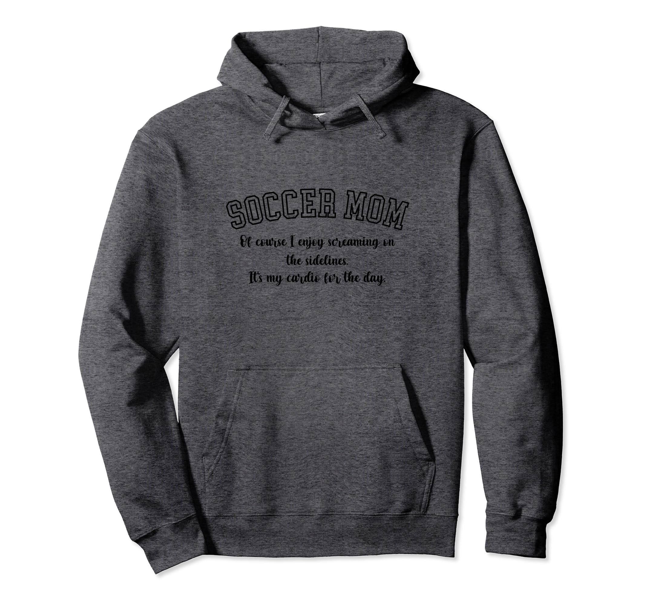 Funny Soccer Mom Gift Soccer Mom Hoodie - Streetwear Style Unisex - T-Shirt, Sweatshirt, Hoodie