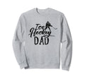 Ice Hockey Dad Coach Player Sweatshirt - Fun Novelty Design for Adults - T-Shirt, Sweatshirt, Hoodie