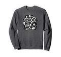 Old School Hip Hop Minimalistic Sweatshirt - Novelty Apparel Unisex - T-Shirt, Sweatshirt, Hoodie