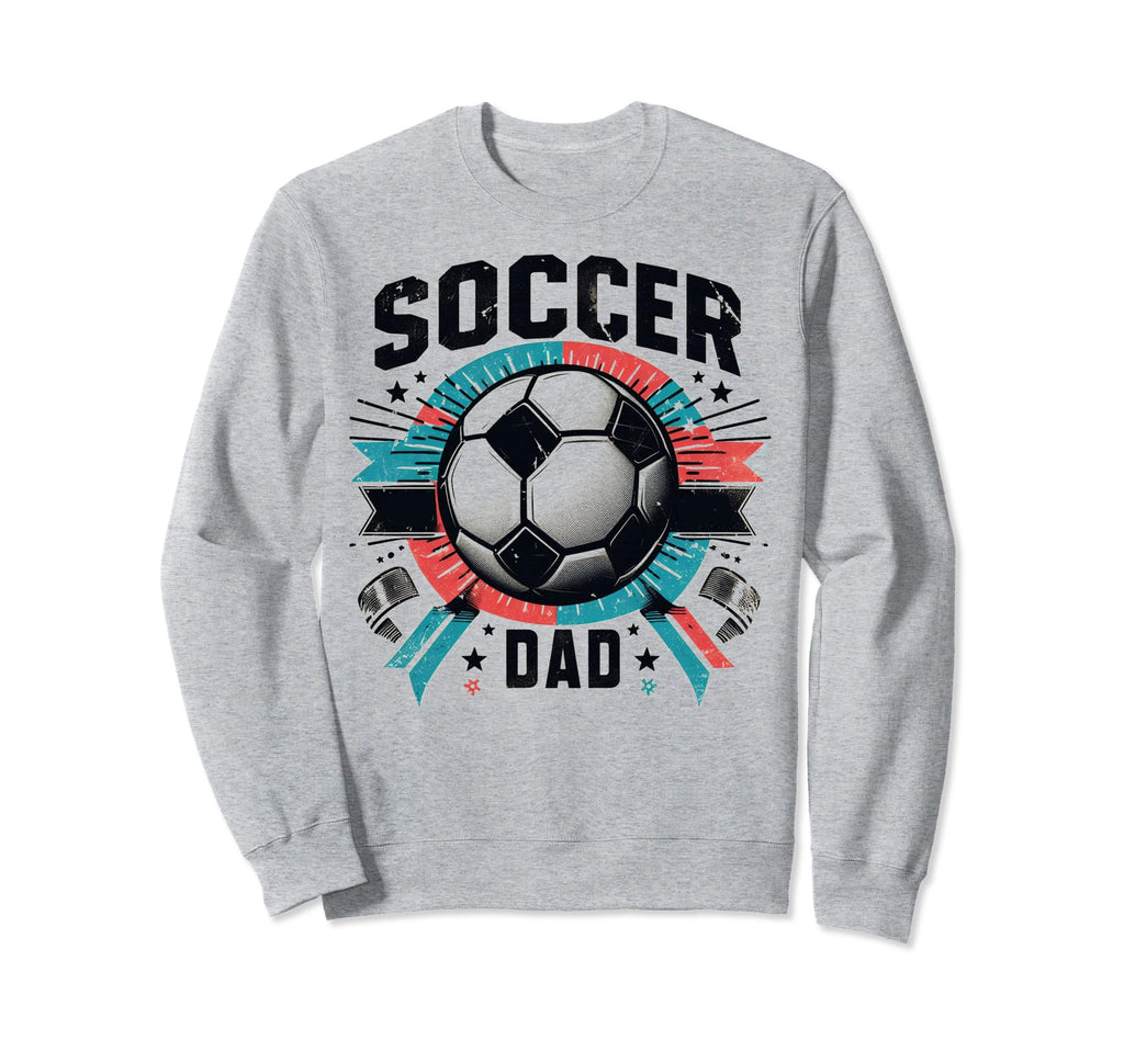 Soccer Dad Family Matching Dad Sweatshirt - Fun Novelty Design Men Women - T-Shirt, Sweatshirt, Hoodie