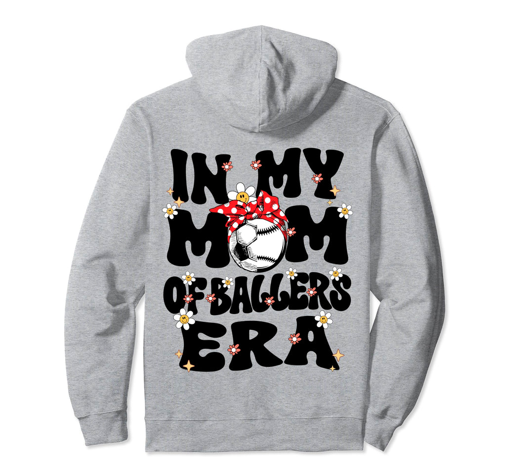 My Mom Baller Era Baseball Soccer Mom Hoodie - Aesthetic Graphic Unisex - T-Shirt, Sweatshirt, Hoodie