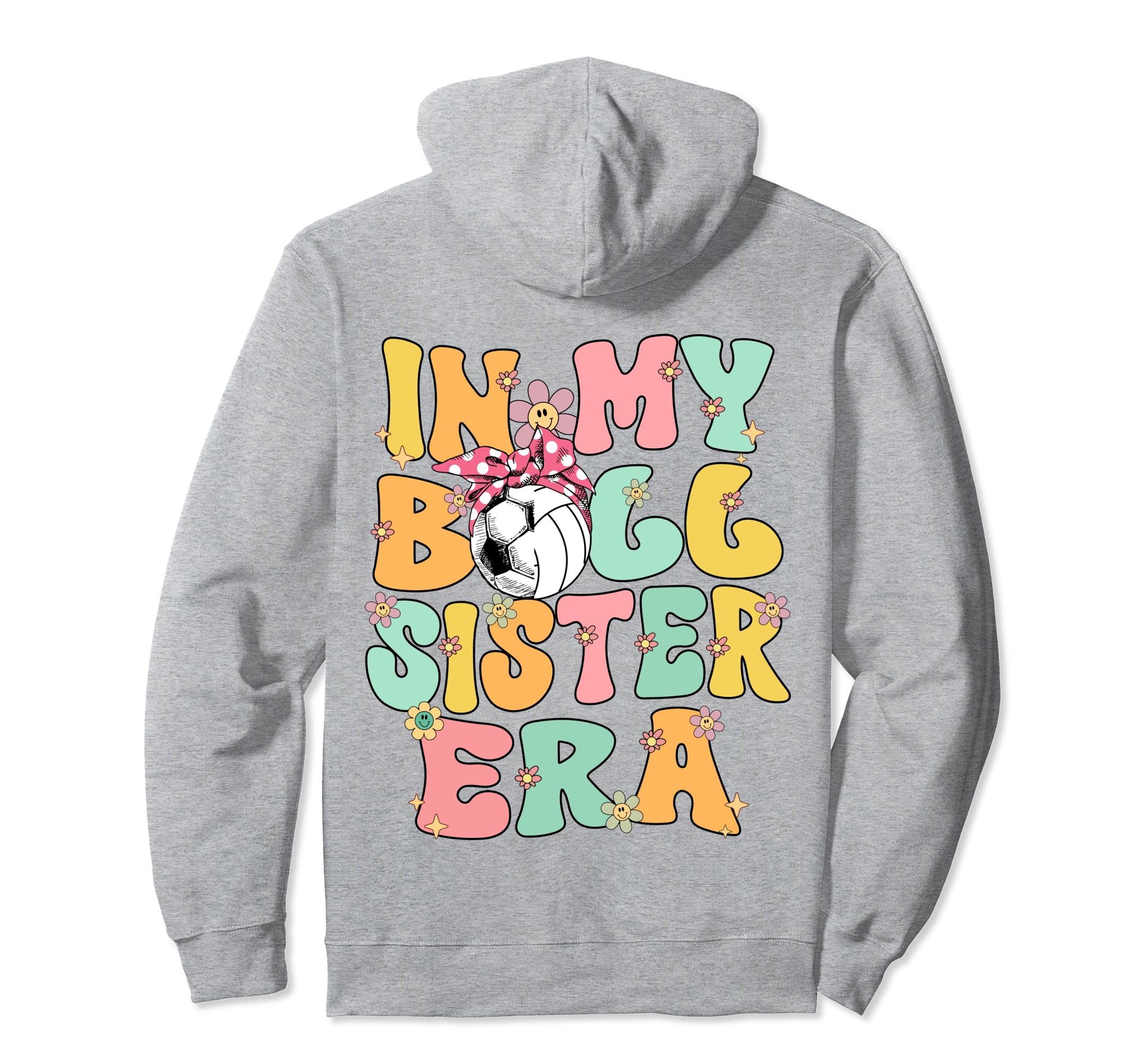 My Ball Sister Era Groovy Soccer Hoodie - Unique Graphic for Adults - T-Shirt, Sweatshirt, Hoodie
