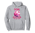 Goal Getter Soccer Football Futbal Hoodie - Fun Novelty Design Men Women - T-Shirt, Sweatshirt, Hoodie