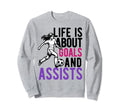 Lifes About Goals And Assists Soccer Sweatshirt - Graphic Print for Adults - T-Shirt, Sweatshirt, Hoodie