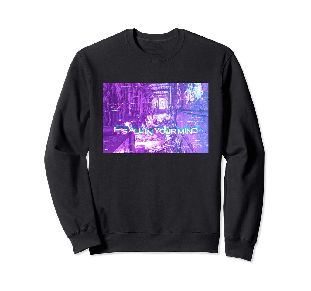 Its All Your Mind Sad Vaporwave Sweatshirt - Fun Novelty Design for Adults - T-Shirt, Sweatshirt, Hoodie