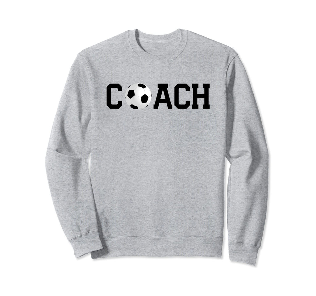 Soccer Coach Sweatshirt - Aesthetic Graphic Men Women - T-Shirt, Sweatshirt, Hoodie