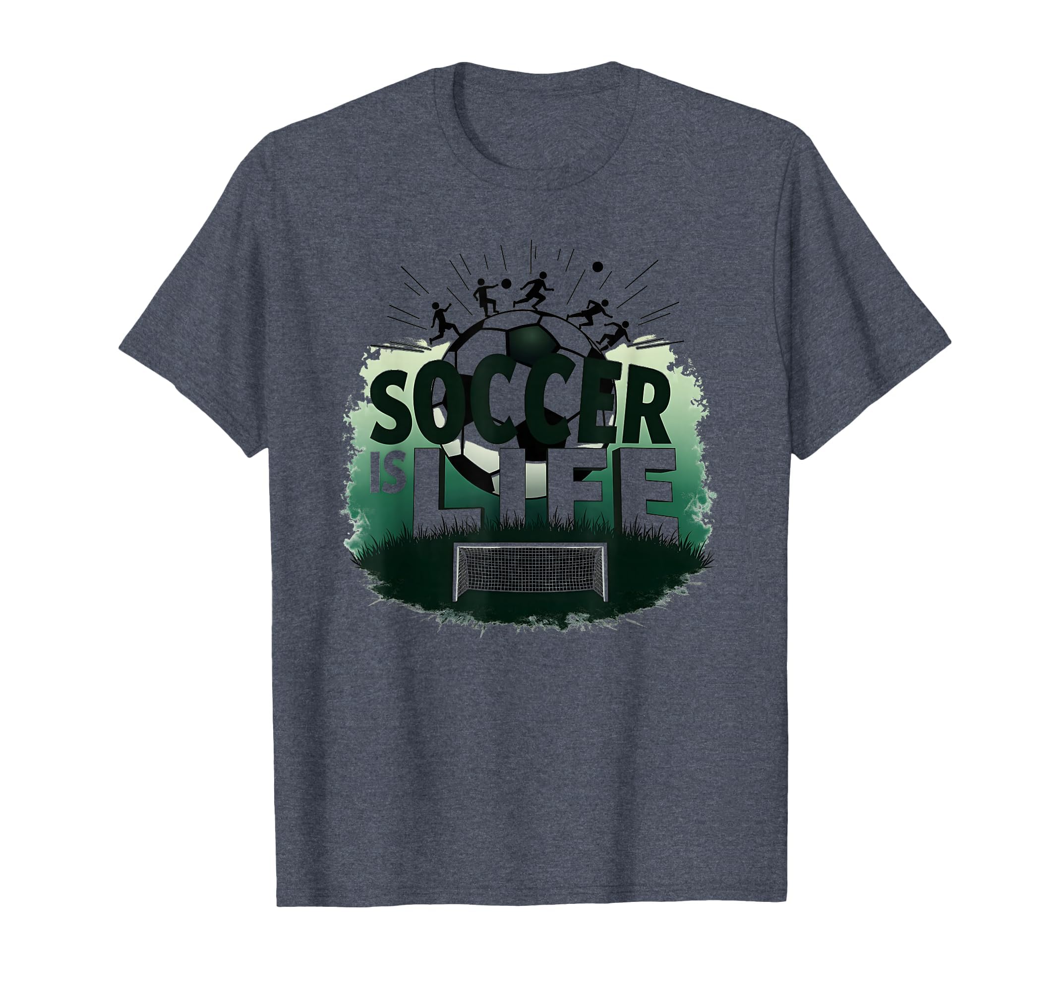 Soccer Is Life Inspiring Football Fan T-Shirt - Fun Novelty Design Unisex - T-Shirt, Sweatshirt, Hoodie